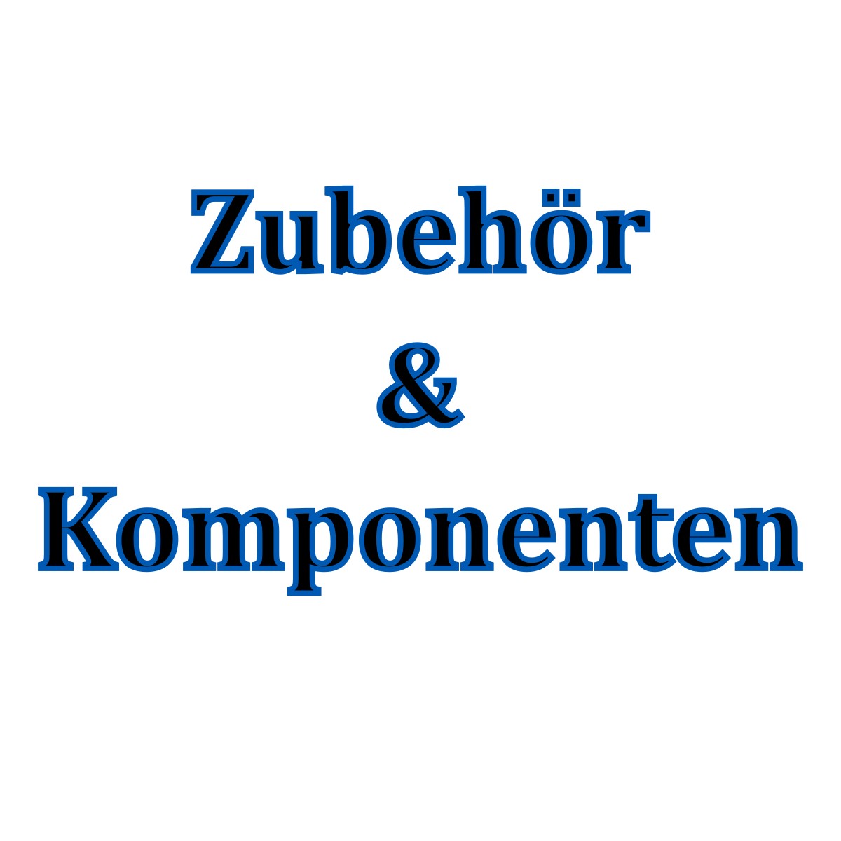 Zubehör & Komponenten